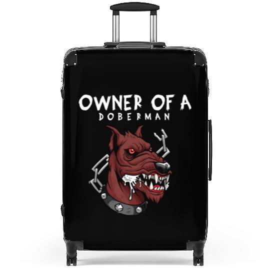 Owner Of A Doberman - Dog Lover Suitcases