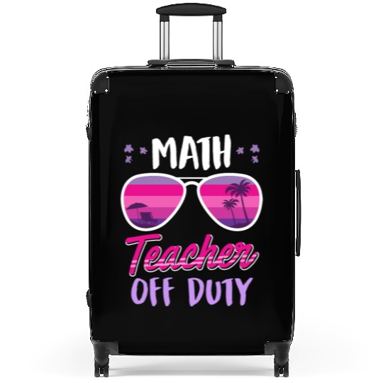 Math teacher off duty school vacation math teacher Suitcases