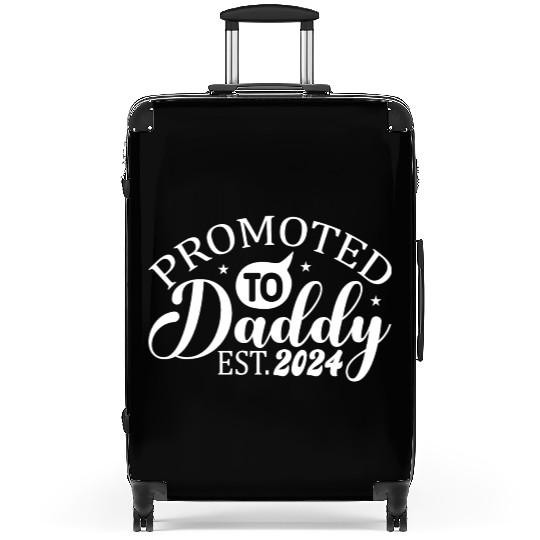 Promoted to daddy 2024 daddy to be Suitcases