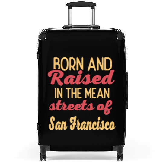 Born and raised in San Francisco California Suitcases