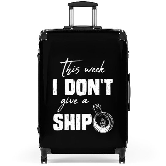 I don't give a ship cruise vacation spring break Suitcases