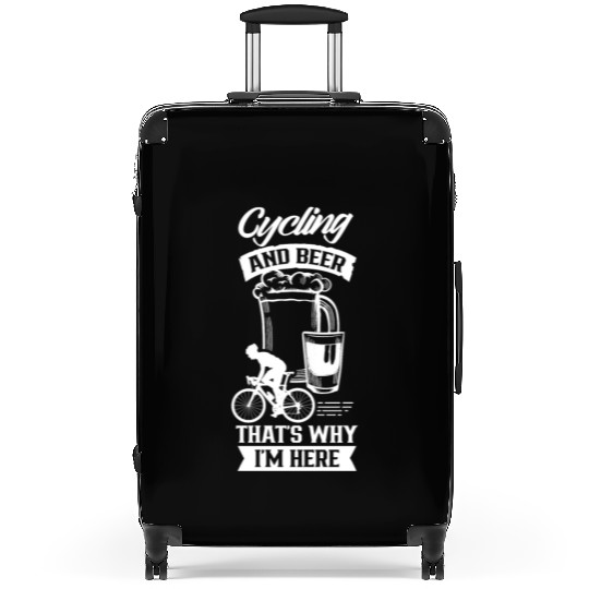 Cycling And Beer That's Why I'm Here Bike Race Suitcases