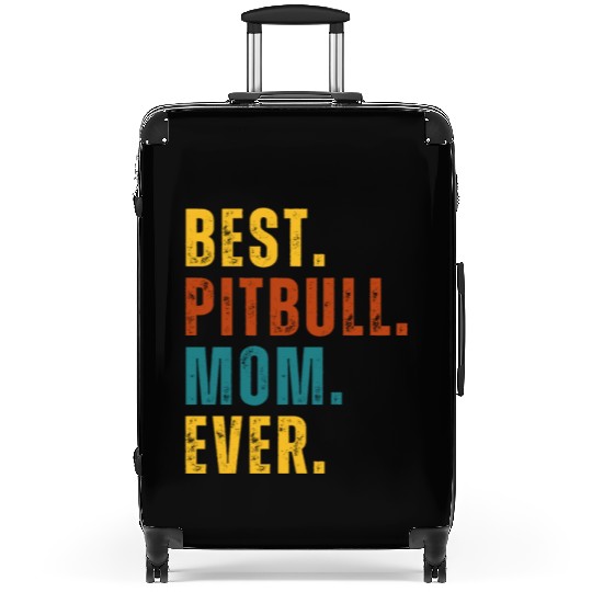 BEST Pitbull Mom Ever Suitcases
