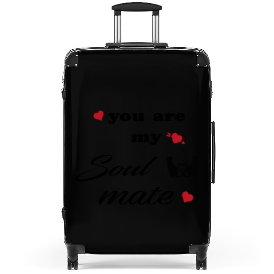 You are my soulmate - happy valentine's day Suitcases