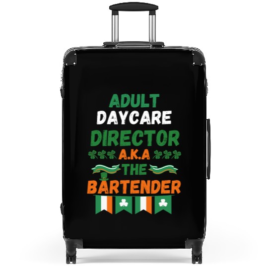 Adult daycare director aka the bartender st patric Suitcases