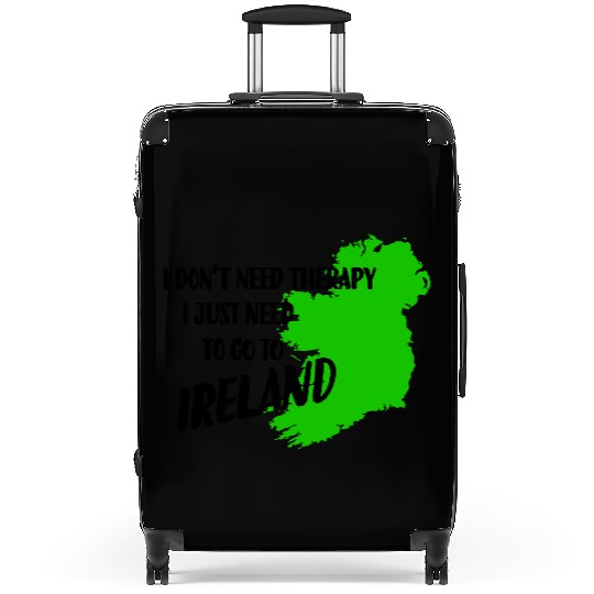 I don't need therapy I just need to go to Ireland Suitcases