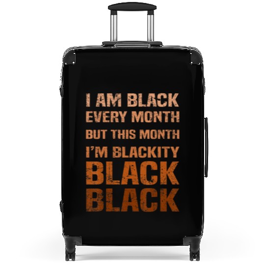 Juneteenth Blackity BLM African Melanin Black Hist Suitcases