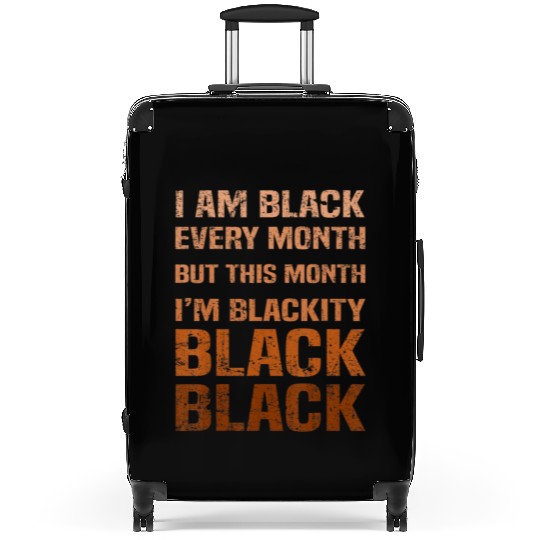 Juneteenth Blackity BLM African Melanin Black Hist Suitcases