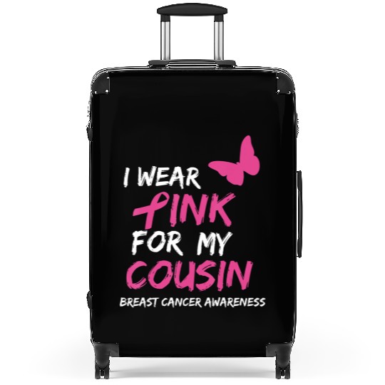 Breast Cancer Awareness I Wear Pink for my Cousin Suitcases