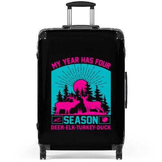 My Year Has For Season Deer Elk Turkey Duck Suitcases