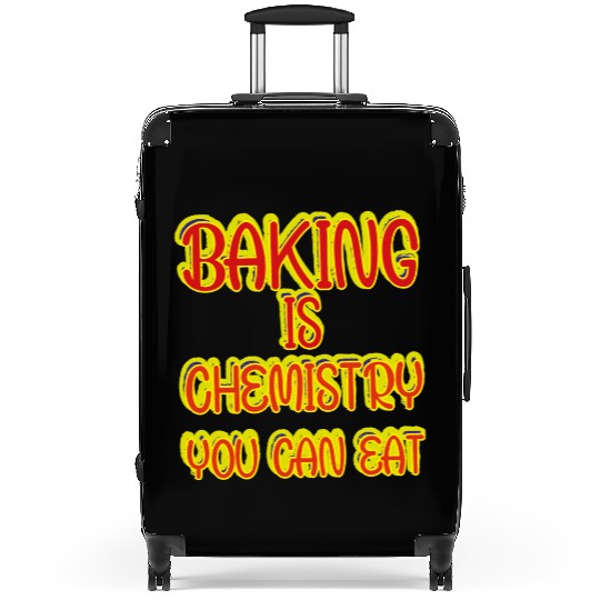Baking Is Chemistry You Can Eat Suitcases