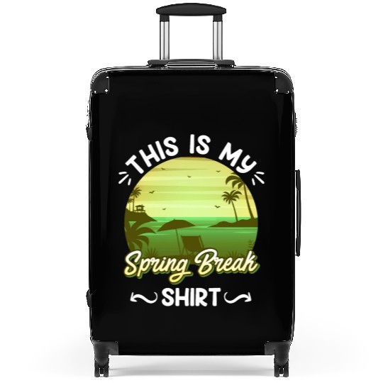 Party Sun Beach This is my Spring Break Suitcases