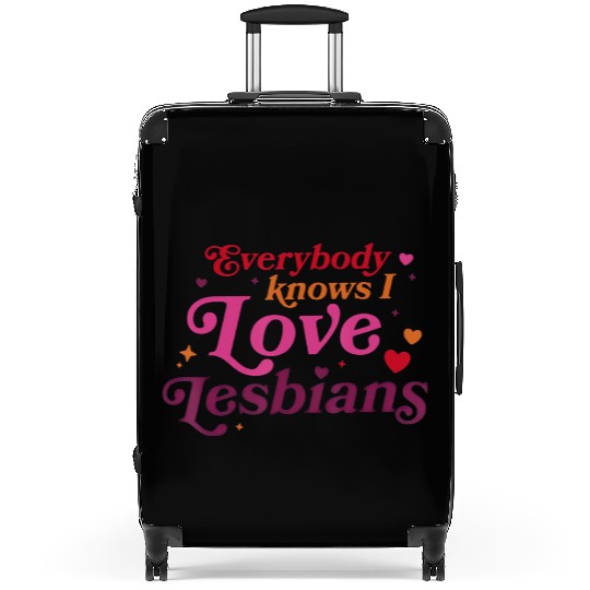 Everybody Knows I Love Lesbians Suitcases