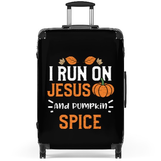I Run On Jesus And Pumpkin Spice Suitcases