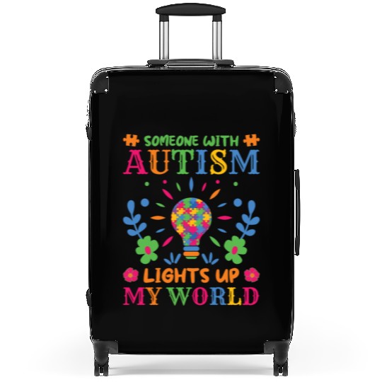 Someone with autism lights up my world Suitcases