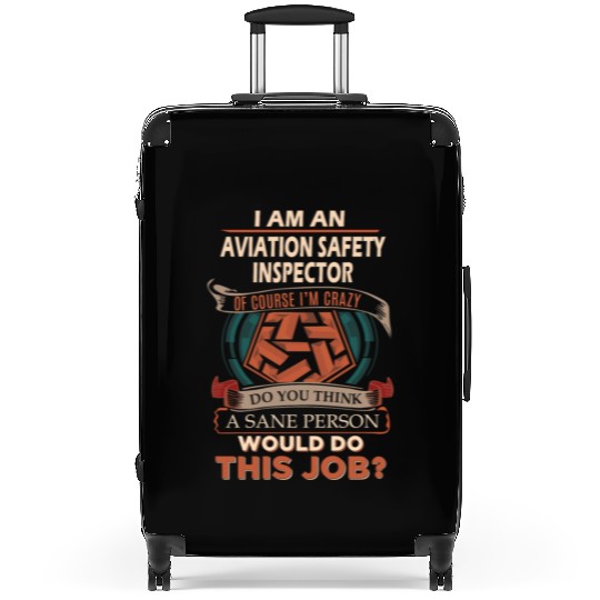 Aviation Safety Inspector Suitcases - Sane Person Gi