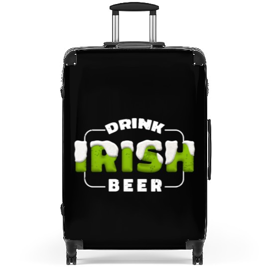 Drink Irish Beer, Green Beer, St Patricks Day Suitcases