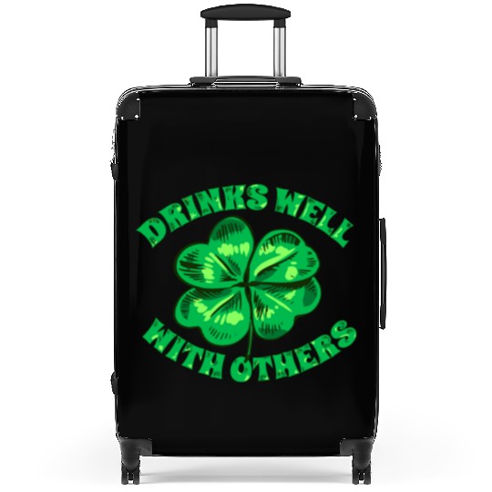 Drinks Well With Others St Patrick s Day Funny Suitcases