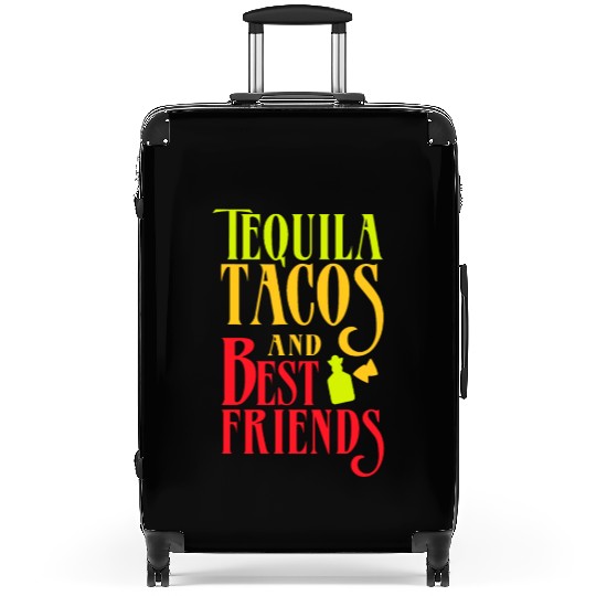 TEQUILA TACOS AND BEST FRIENDS idea Taco Tuesday Suitcases