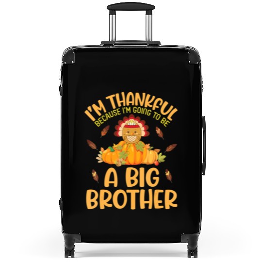 I m Thankful Because I m Going To Be A Big Brother Suitcases