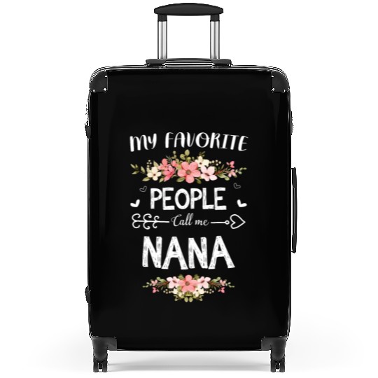 My Favorite People Call Me Nana Suitcases Mothers Day