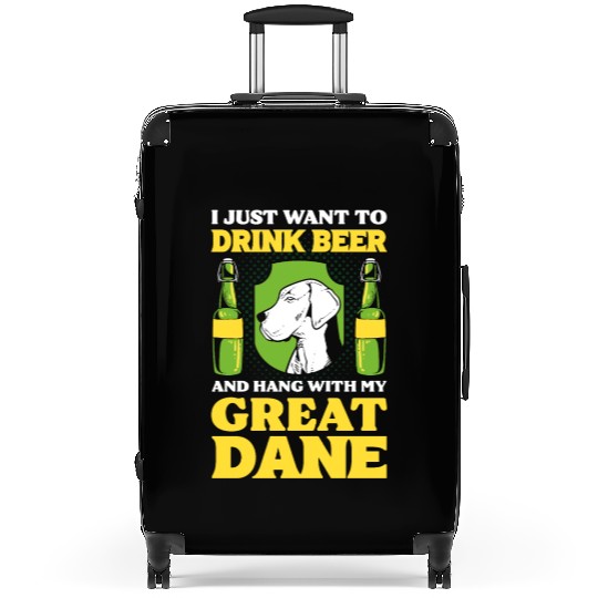 I Just Want To Drink Beer And Hang With My Great Suitcases