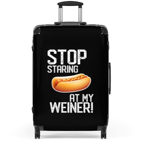 Stop Staring At My Weiner! Cool Hotdog Puppy Lover Suitcases