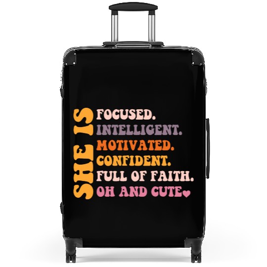 She Is Focused Intelligent Motivated Confident Suitcases