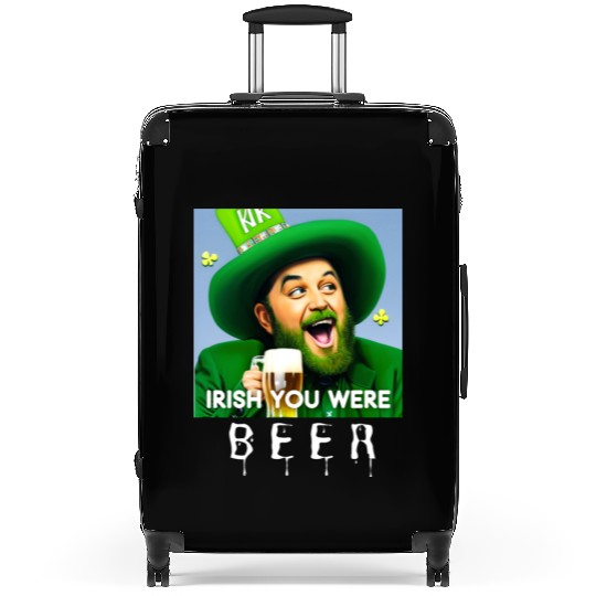 IRISH you were Beer Suitcases