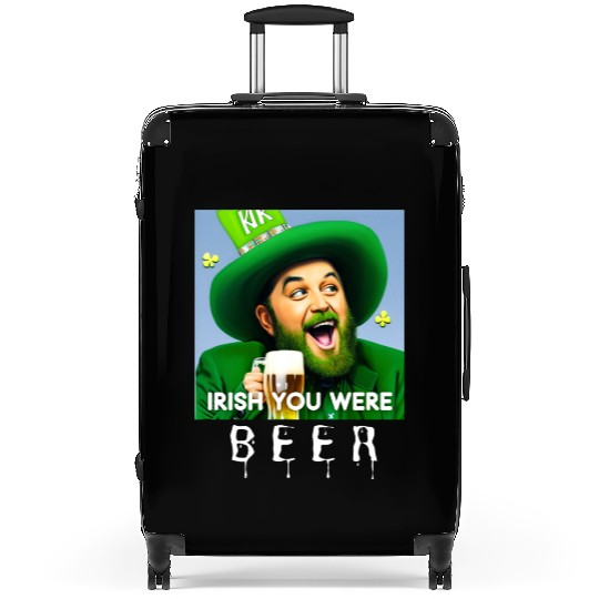 IRISH you were Beer Suitcases