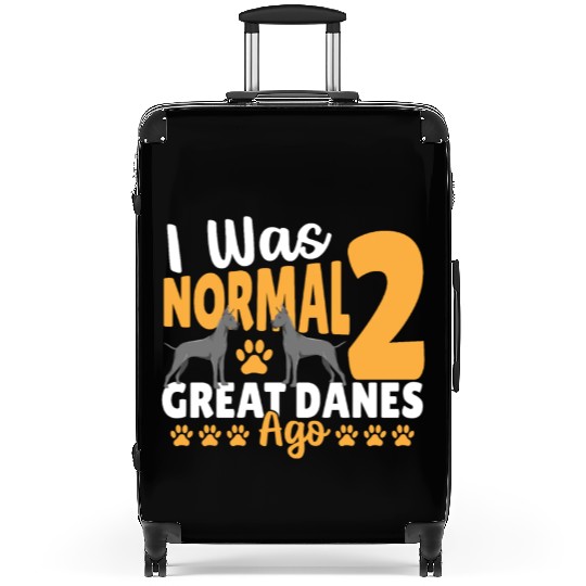 I Was Normal 2 Great Danes Ago Great Dane Dog Suitcases