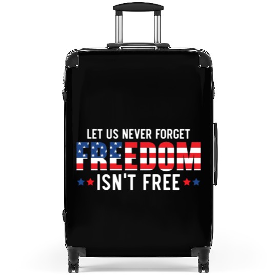 Let Us Never Forget Freedom Isn't Free USA Flag Suitcases