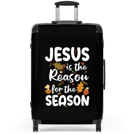 Jesus Is The Reason For The Season Autumn Faith Suitcases