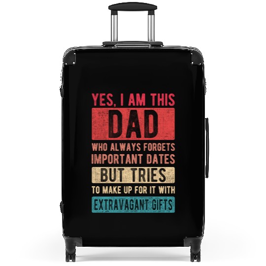 I am this dad Forgets dates Father's Day Papa gift Suitcases