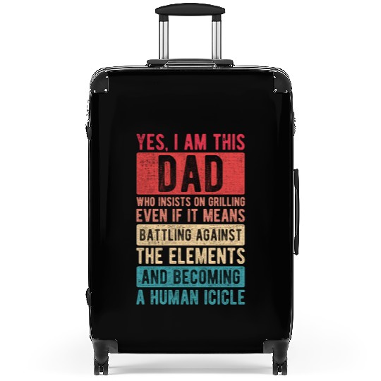I on this dad insists grilling father's day dad fa Suitcases