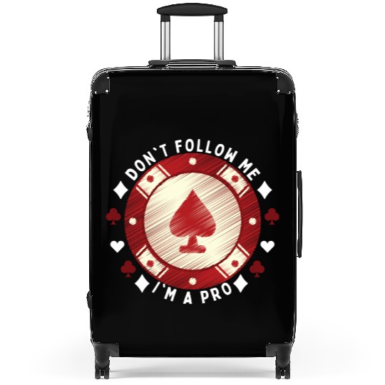 Don t Follow Me I m A Pro Suitcases