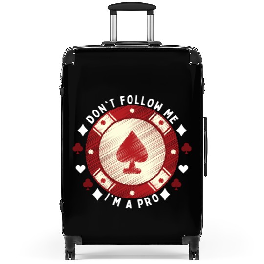 Don t Follow Me I m A Pro Suitcases