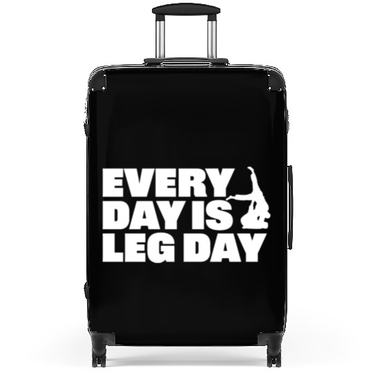 Every Day is Leg Day BJJ Apparel Suitcases