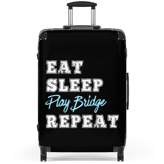 Funny Play Bridge Card Game Eat Sleep Repeat Suitcases