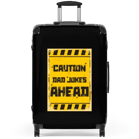 Caution Dad Jokes Ahead, funny dad Suitcases