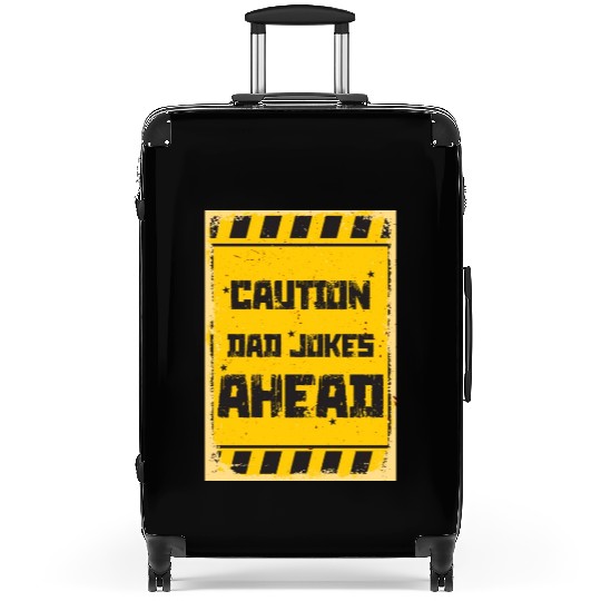 Caution Dad Jokes Ahead, funny dad Suitcases