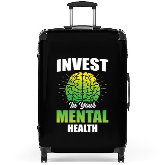 Invest In Your Mental Health Awareness Depression Suitcases