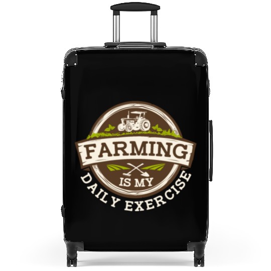 Farming Is My Daily Exercise Agribusiness Suitcases