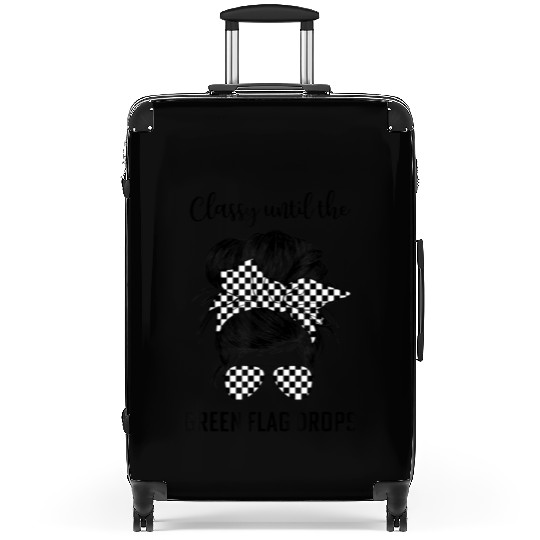 Classy Until The Green Flag Drops Dirt Track Raci Suitcases