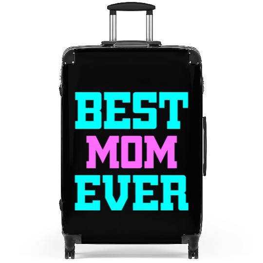 Best Mom Ever Suitcases