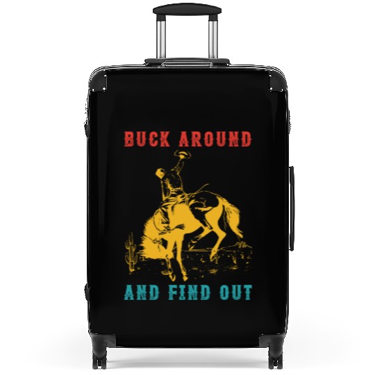 Buck Around And Find Out Cowboy Suitcases