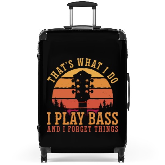 Bass Guitar That's What I Do Bassists Bass Player Suitcases