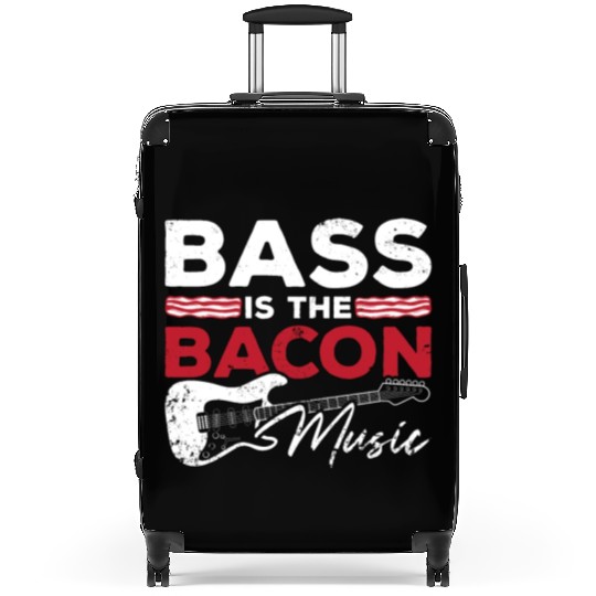 Bass Guitar Bass Is The Bacon Music Guitar Player Suitcases