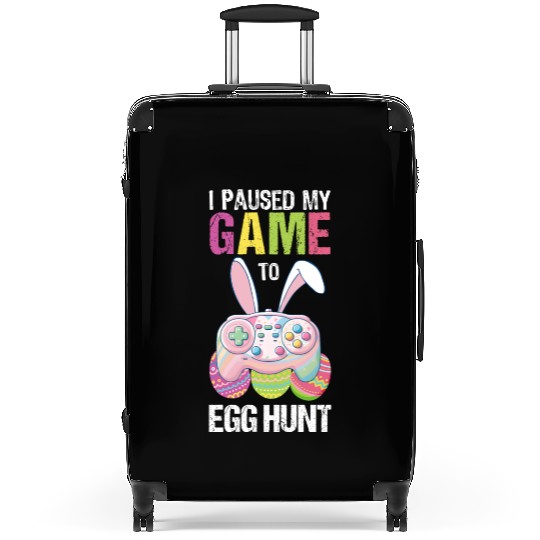 I Paused My Game To Egg Hunt funny Easter Suitcases