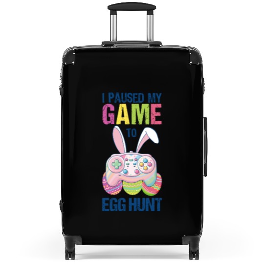 I Paused My Game To Egg Hunt funny Easter Suitcases